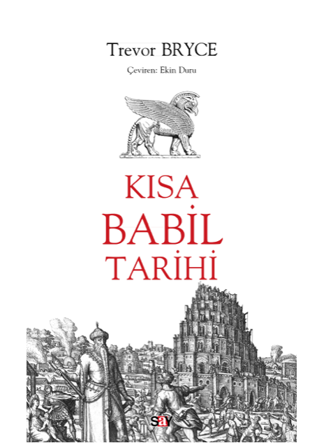 kisa babil tarihi kitabinin konusu nedir say yayinlari ndan cikti